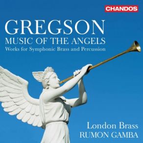 Download track Music Of The Angels: II. Slowly, With A Sense Of Desolation Rumon Gamba, London Brass