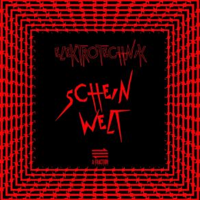 Download track Schein Welt ELEKTROTECHNIK