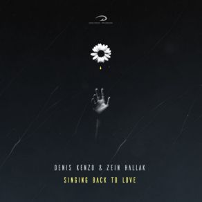 Download track Singing Back To Love (Dub Mix) Denis Kenzo, Zein Hallak