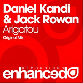 Download track Arigatou (Original Mix) Daniel Kandi, Jack Rowan