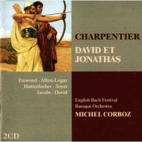 Download track 11. A. II Sc. 2 Depit Jaloux Joabel La Suite De David Et De Jonathas Marc - Antoine Charpentier