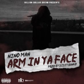 Download track Arm In Ya Face Nino Man