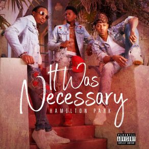 Download track It Was Necessary (Interlude) Hamilton Park