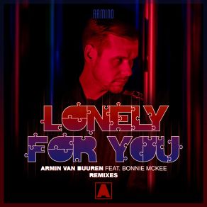 Download track Lonely For You (Club Mix) Armin Van Buuren, Bonnie McKee