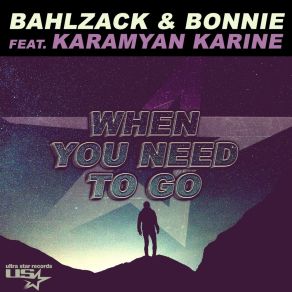 Download track When You Need To Go (Mix) Karamyan KarineMix