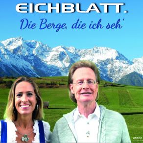 Download track Die Berge, Die Ich Seh' (Edit) Eichblatt