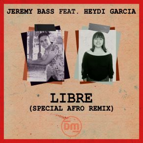 Download track Libre (Special Afro Extended Remix) Special AfroHeydi Garcia