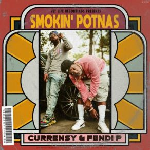 Download track Smokin Potnas Curren$ Y, Fendi P