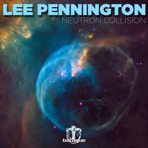 Download track Neutron Collision Lee Pennington