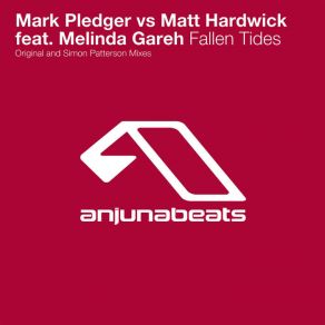 Download track Fallen Tides (Simon Patterson Remix) Matt Hardwick, Mark Pledger, Melinda Gareh