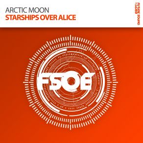 Download track Starships Over Alice (Paul Webster Radio Edit) Arctic Moon