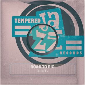 Download track Road To Rio Sujkelv