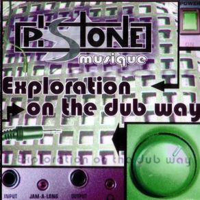 Download track Exploration Dub PistONE