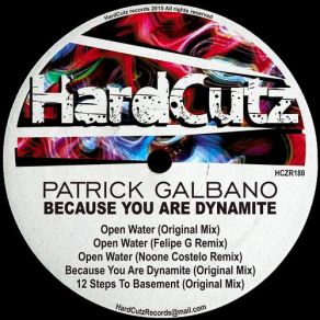 Download track Because You Are Dynamite (Original Mix) Patrick Galbano