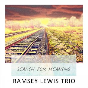 Download track Lil' Liza Jane Ramsey Lewis Trío