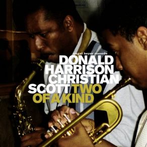 Download track Nouveau Swing Donald Harrison, Christian Scott