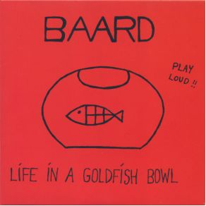 Download track Life In A Goldfish Bowl Baard