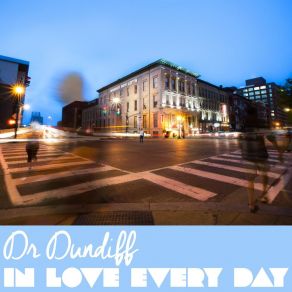 Download track In Love Everyday Dr. Dundiff