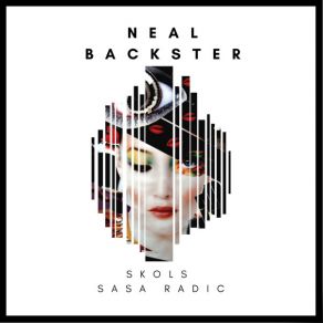 Download track NEAL BACKSTER (Sasa Radic Remix) Skols