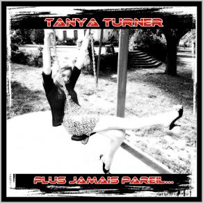 Download track Plus Jamais Pareil (Original Club Mix) Tanya Turner