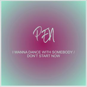 Download track I Wanna Dance With Somebody (Acoustic Version) Pen