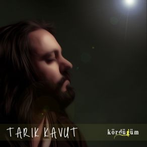 Download track Kördüğüm Tarık Kavut