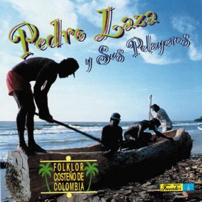 Download track Pie Peluo (Instrumental) Pedro Laza Y Sus Pelayeros