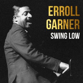 Download track I'm Gettin' Sentimental Over You Erroll Garner