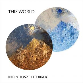 Download track Intentional Feedback This World