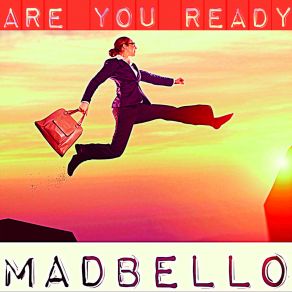 Download track Are You Ready (Extended Version) Madbello