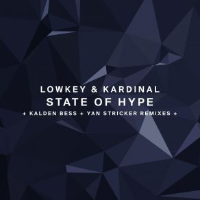 Download track State Of Hype Kardinal, LowKey