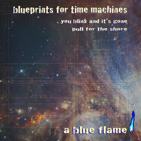 Download track Blueprints For Time Machines A Blue Flame