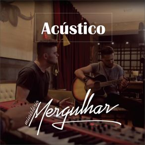 Download track Eu Me Rendo (I Surrender) (Acústico) Ministério Mergulhar