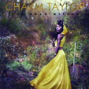 Download track The Road Within Charm Taylor