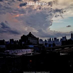 Download track Dream-Like (Soundscapes For Anxiety) Jazz Relax