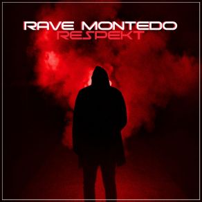 Download track Respekt Rave Montedo