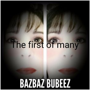 Download track First Crush Bazbaz Bubeez