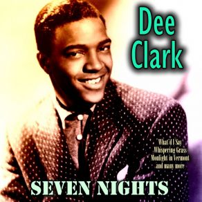 Download track Seven Nights Dee Clark