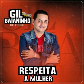 Download track Meu Vereador Gil Baianinho Do Forró