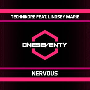 Download track Nervous (Original Mix) Technikore, Lindsey Marie