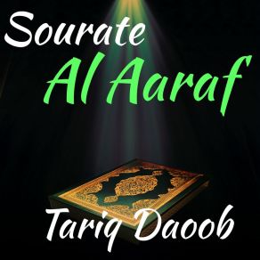 Download track Sourate Al Aaraf, Pt. 2 (Quran) Tariq Daoob