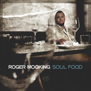 Download track Sun'll Come Up Tomorrow Roger Mooking