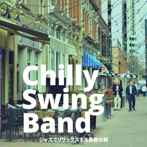 Download track Just A Cuppa Chilly Swing Band