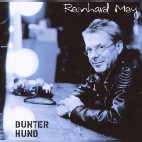 Download track Bunter Hund Reinhard Mey