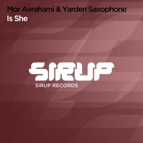 Download track Is She (Original Club Mix) Yarden Saxophone