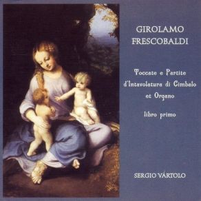 Download track 7. Partite Sopra Laria Della Romanesca Girolamo Frescobaldi