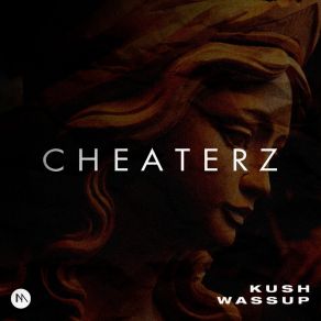 Download track Kush (Extended Mix) Cheaterz