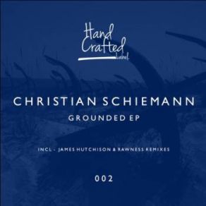 Download track Grounded (Original Mix) Rawness, James Hutchison, Christian Schiemann