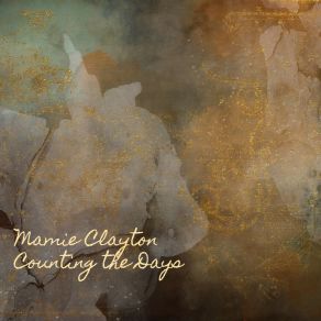 Download track Counting The Days Mamie Clayton