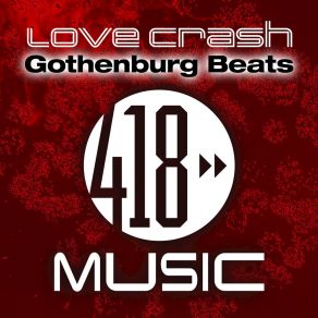 Download track Love Crash (Michael Murica Vs Maffa & Cap Remix) Gothenburg BeatsMichael Murica